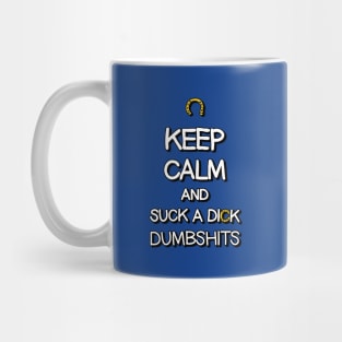 Keep Calm And Suckadick Mug